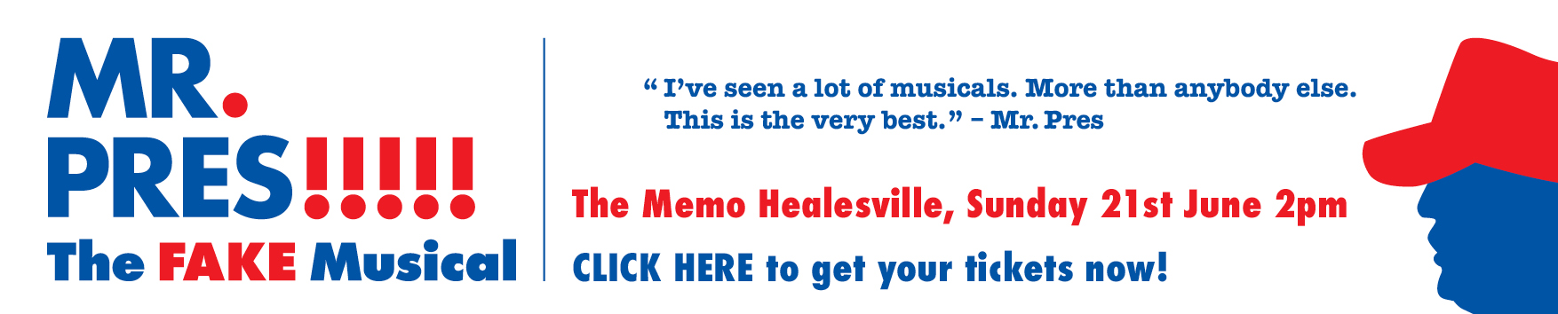Mr. Pres – The Fake Musical. The Memo Healesville, Sunday 21st June 2pm. Tickets on sale now!